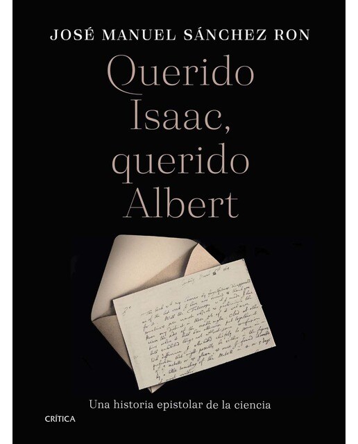 Querido Isaac, querido Albert: Una historia epistolar de la ciencia 1