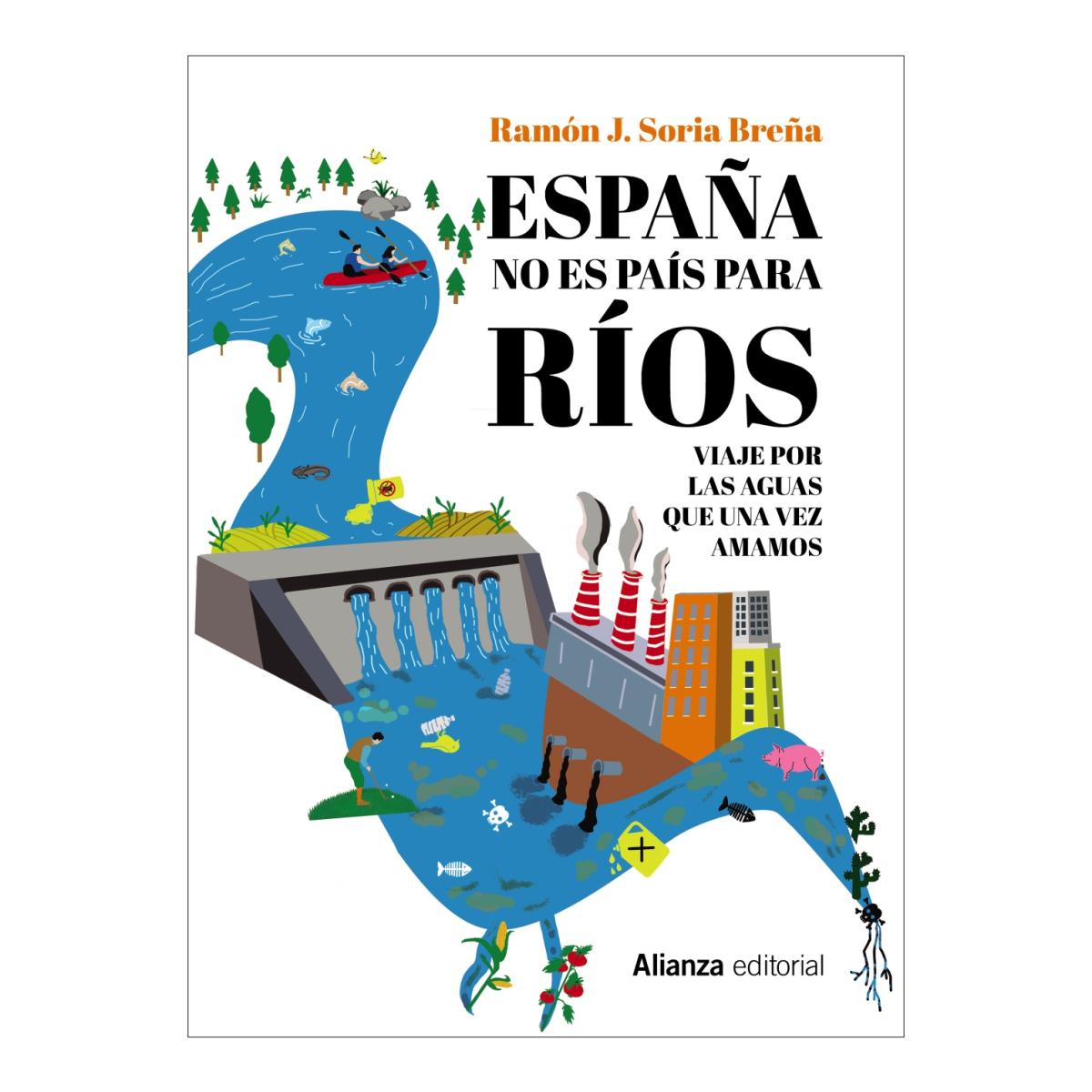 Imagem 0 de España no es país para ríos: Viaje por las aguas que una vez amamos (Capa mole com abas)