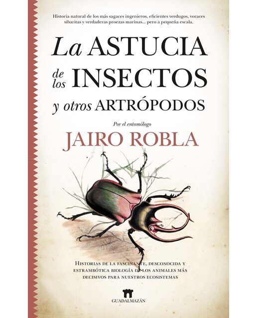 Imagem 0 de La astucia de los insectos y otros artrópodos: Historias de la fascinante, desconocida y estrambótica biología de los animales más decisi (Capa mole)