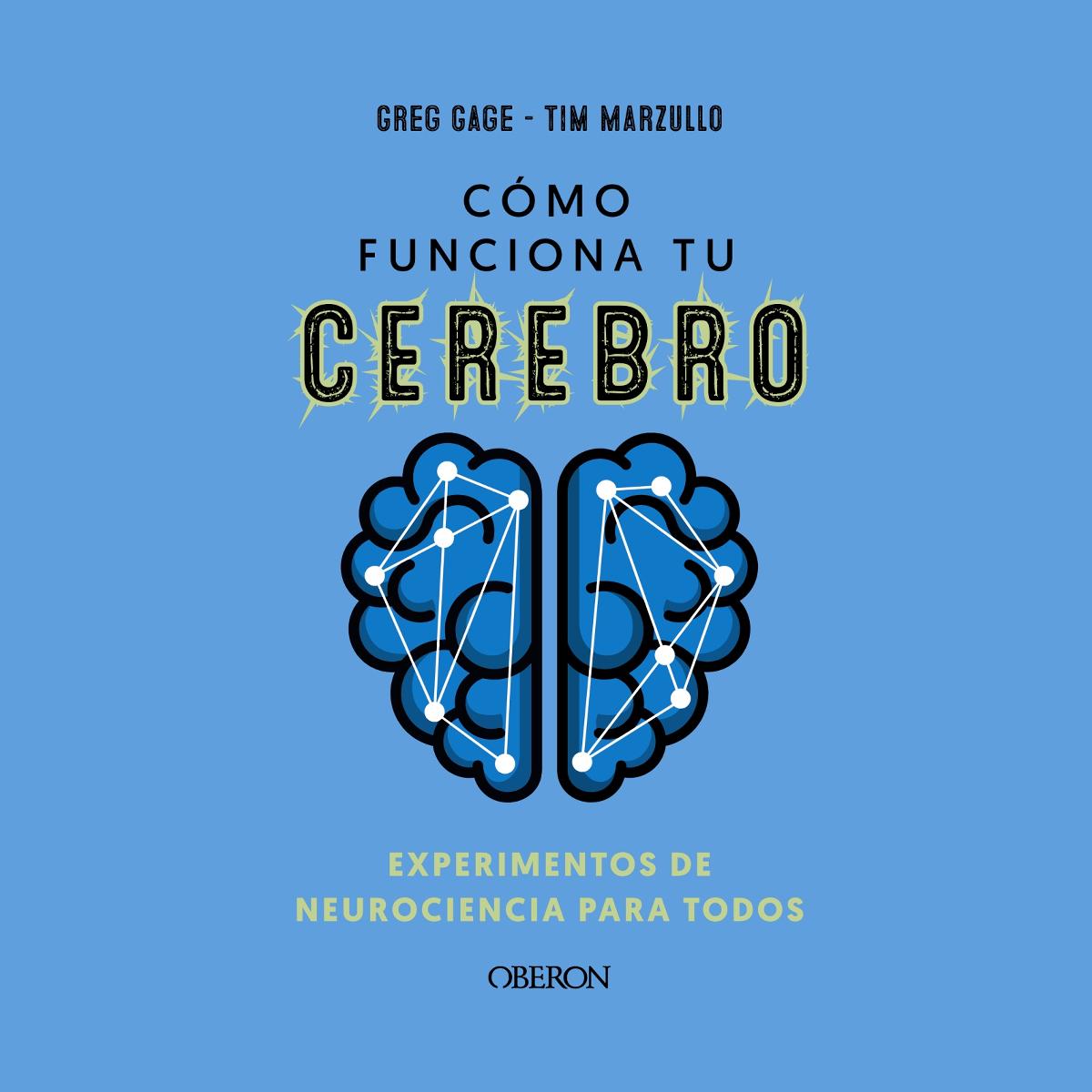 Imagem 0 de Cómo Funciona Tu Cerebro: Experimentos De Neurociencia Para Todos