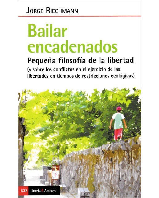 Bailar encadenados: Pequeña filosofía de la libertad (Capa mole) 1