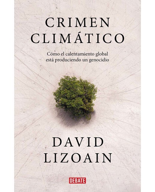Crimen climático: Cómo el calentamiento global está provocando un genocidio (Capa mole) 1