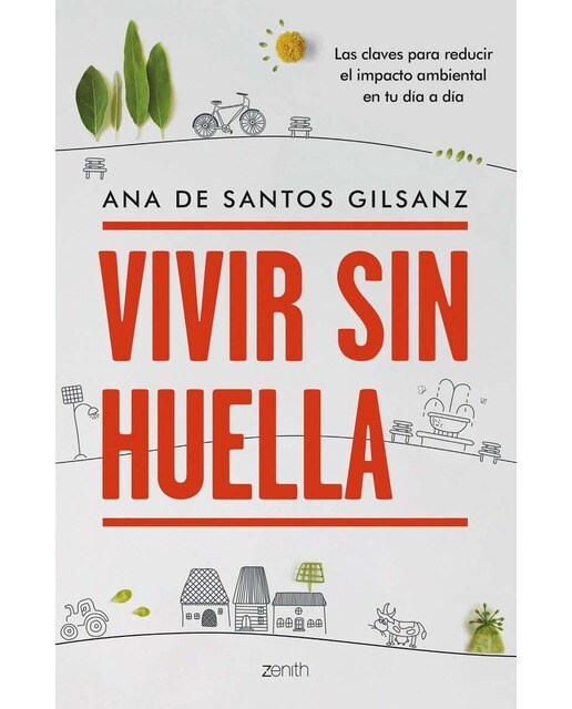 Vivir sin huella: Las claves para reducir el impacto ambiental en tu día a día (Capa mole com abas) 1