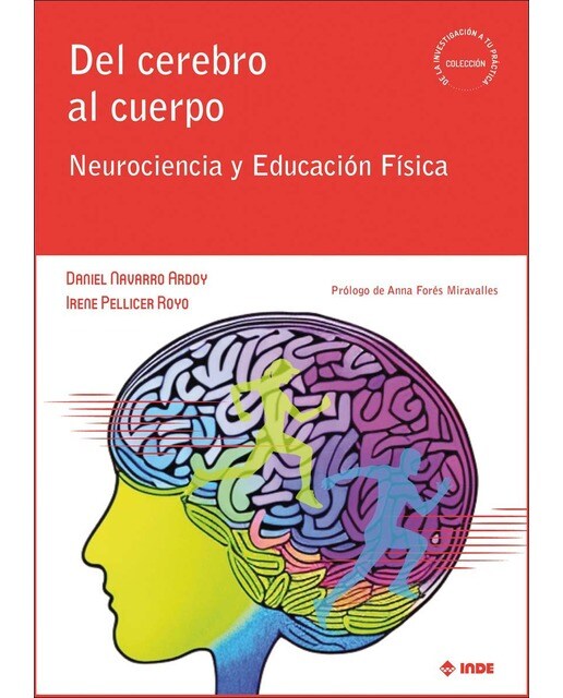 Del cerebro al cuerpo: Neurociencia y Educación Física 1