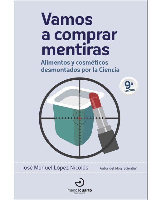 Vamos a comprar mentiras: Alimentos y cosméticos desmontados por la Ciencia (Capa mole) 1