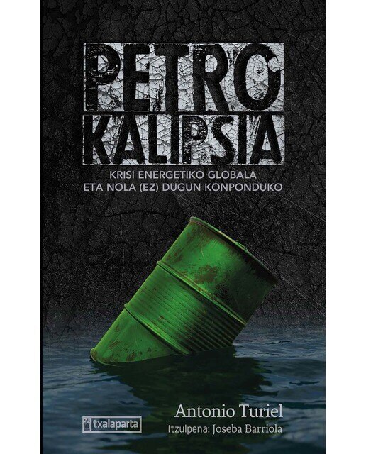 Petrokalipsia: Krisi energetiko globala nola (ez) dugun konponduko (Capa mole com abas) 1