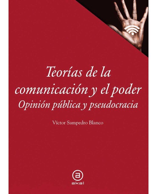Teorías de la comunicación y el poder: Opinión pública y pseudocracia (Capa mole com abas) 1