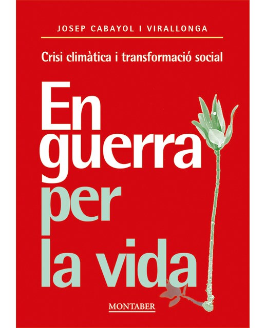 En guerra per la vida: Crisi climàtica i transformació social (Capa mole) 1
