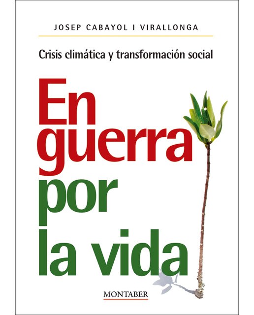 En guerra por la vida: Crisis climática y transformación social (Capa mole) 1
