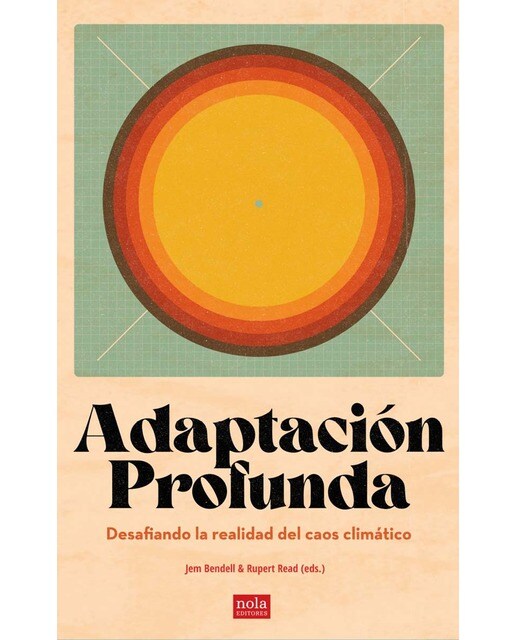 Imagem 0 de Adaptación profunda: Desafiando las realidades del caos climático (Capa mole com abas)