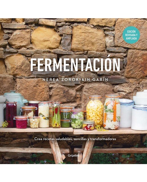 Fermentación: Crea recetas saludables, sencillas y transformadoras (Capa mole) 1