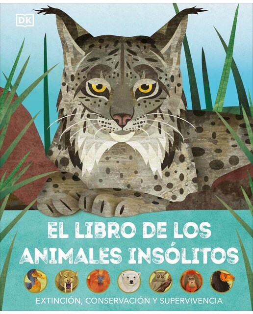 El libro de los animales insólitos: Extinción, conservación y supervivencia (Capa dura) 1