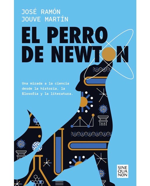 El perro de Newton: Una mirada a la ciencia desde la historia, la filosofía y la literatura (Capa mole) 1