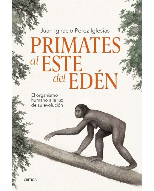 Primates al este del Edén: El organismo humano a la luz de su evolución (Capa mole com abas) 1