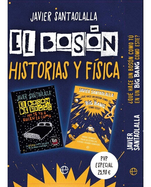 Imagem 0 de Pack El Bosón. Historias y Física: Incluye El Bosón de Higgs no te va a hacer la cama y ¿Qué hace un bosón como tú en un Big Bang como es (Capa mole)