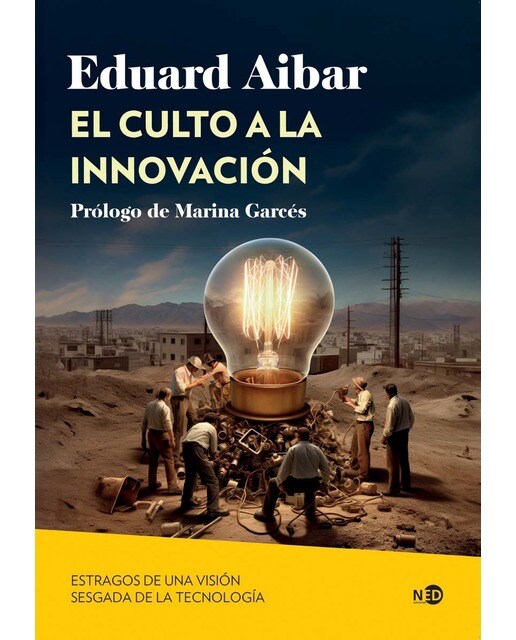 El culto a la innovación: Estragos de una visión sesgada de la tecnología (Capa mole com abas) 1