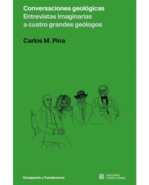 Conversaciones Geológicas. Entrevistas imaginarias a cuatro grandes geólogos 1