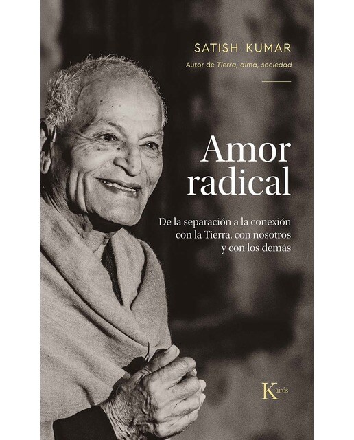 Amor radical: de la separación a la conexión con la Tierra, con nosotros y con los demás 1