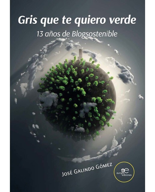 GRIS QUE TE QUIERO VERDE: 13 AÑOS DE BLOGSOSTENIBLE 1