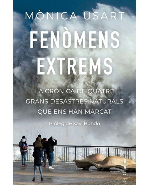 Imagem 0 de Fenòmens extrems: La crònica de quatre grans desastres naturals que ens han marcat (Capa mole com abas)