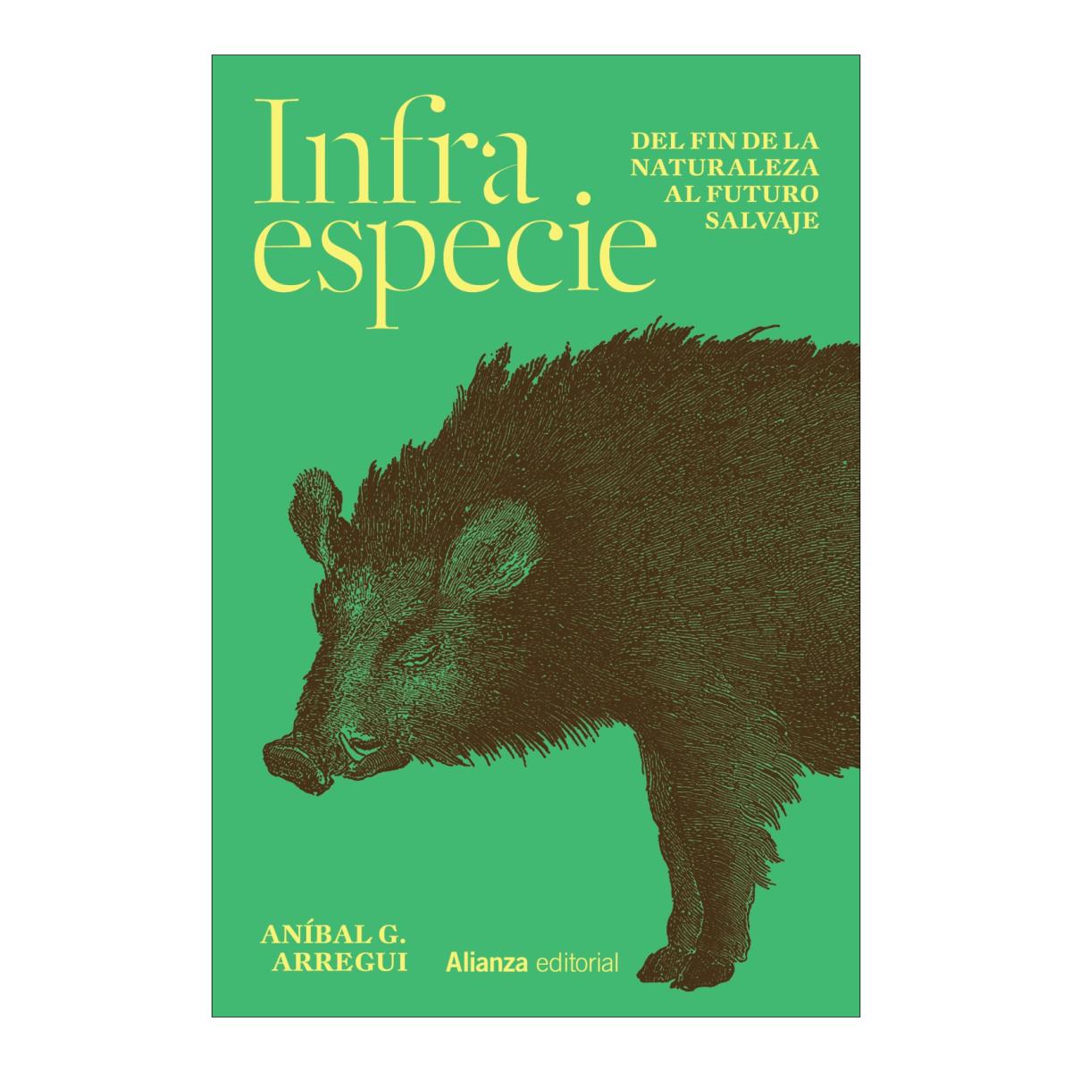 Infraespecie: Del fin de la naturaleza al futuro salvaje (Capa mole com abas) 1