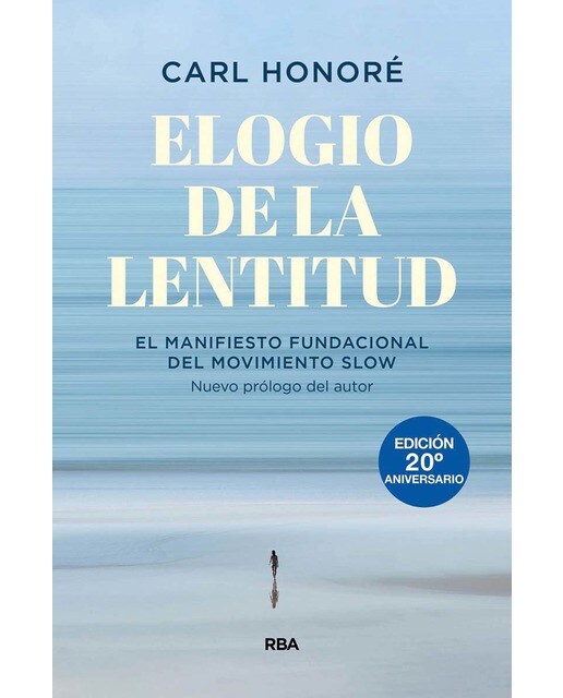 Imagem 0 de Elogio de la lentitud (Edición 20º aniversario): El manifiesto fundacional del movimiento slow (Capa mole)