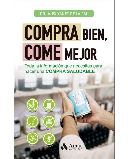 Imagem 0 de Compra bien, come mejor: Toda la información que necesitas para hacer una COMPRA SALUDABLE (Capa mole com abas)