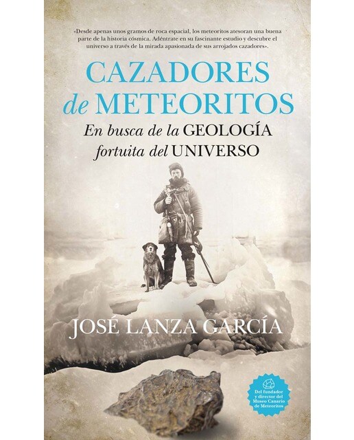 Cazadores de meteoritos: En busca de la geología fortuita del universo (Capa mole) 1