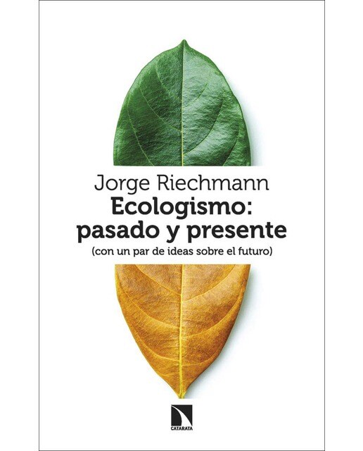 Ecologismo: pasado y presente: (con un par de ideas sobre el futuro) (Capa mole) 1
