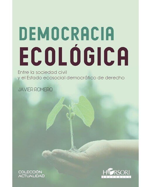 Democracia ecológica: Entre la sociedad civil y el Estado ecosocial democrático de derecho 1