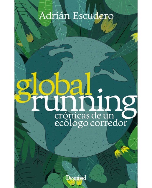 Global running: Crónicas de un ecólogo corredor (Capa mole com abas) 1