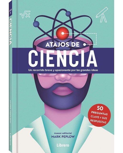 ATAJOS DE CIENCIA: UN RECORRIDO BREVE Y APASIONANTE POR LAS GRANDES IDEAS 1