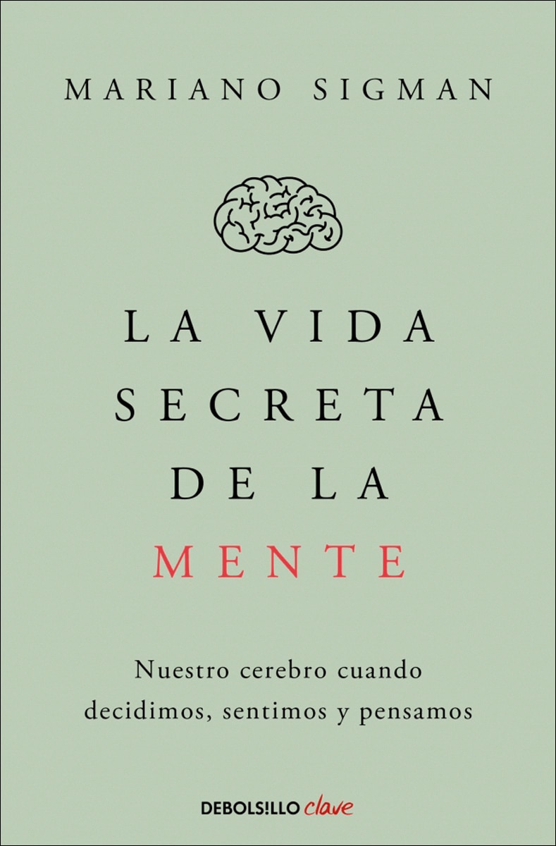 Imagem 0 de La vida secreta de la mente: Nuestro cerebro cuando decidimos, sentimos y pensamos (Bolso)