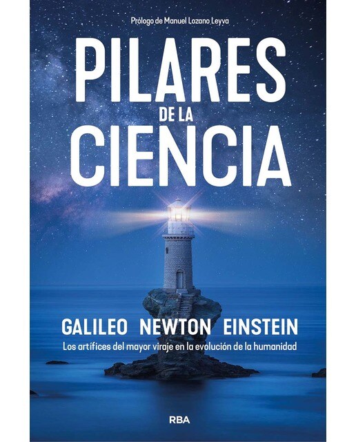 Pilares de la ciencia: Los artífices del mayor viraje en la evolución de la humanidad (Capa mole) 1