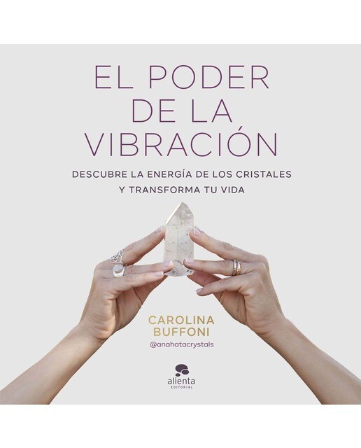 El poder de la vibración: Descubre la energía de los cristales y transforma tu vida (Capa mole com abas) 1
