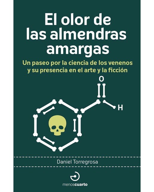 Imagem 0 de El olor de las almendras amargas: Un paseo por la ciencia de los venenos y su presencia en el arte y la ficción (Capa mole)