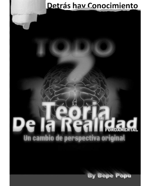 Teoría de la Realidad: Teoría fundamental de la realidad. (Capa mole) 1