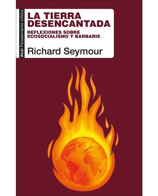 La tierra desencantada: Reflexiones sobre ecosocialismo y barbarie (Capa mole com abas) 1