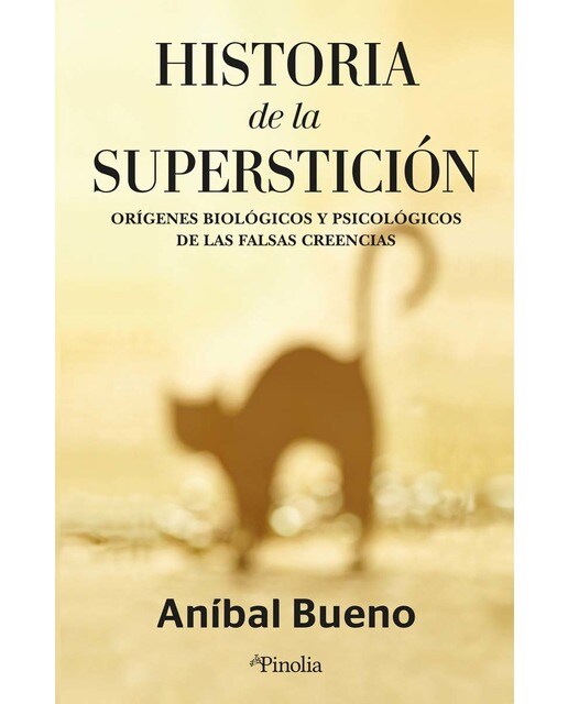 Historia de la superstición: Orígenes biológicos y psicológicos de las creencias (Capa mole) 1
