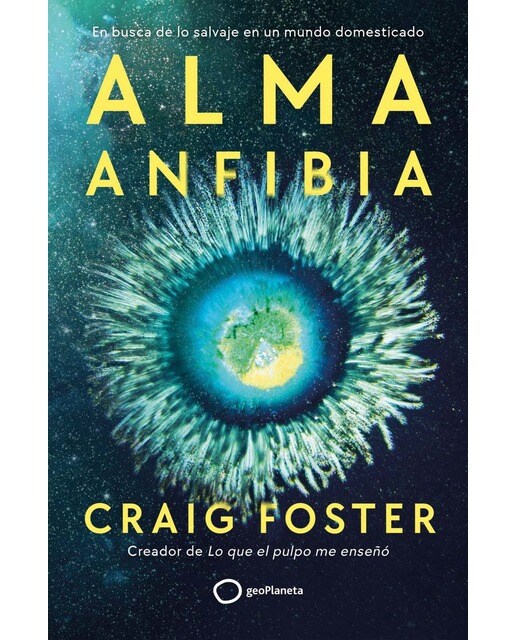 Alma anfibia: En busca de lo salvaje en un mundo domesticado (Capa mole com abas) 1
