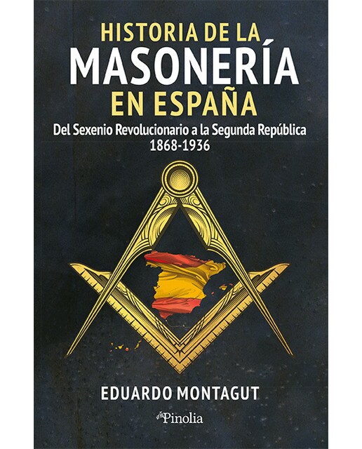Historia de la masonería en España: Del Sexenio Revolucionario a la Segunda República (1868-1936) (Capa mole) 1
