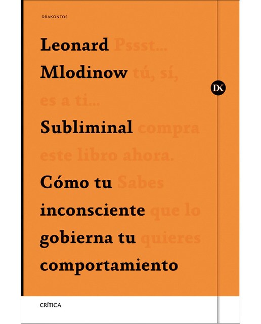 Subliminal: Cómo tu inconsciente gobierna tu comportamiento (Capa mole com abas) 1
