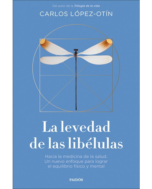 La levedad de las libélulas: Hacia la medicina de la salud. Un nuevo enfoque para lograr el equilibrio físico y mental (Capa mole com abas) 1