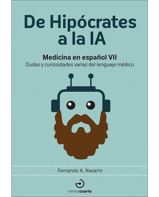 De Hipócrates a la IA: Medicina en español VII. Dudas y curiosidades varias del lenguaje médico (Capa mole) 1