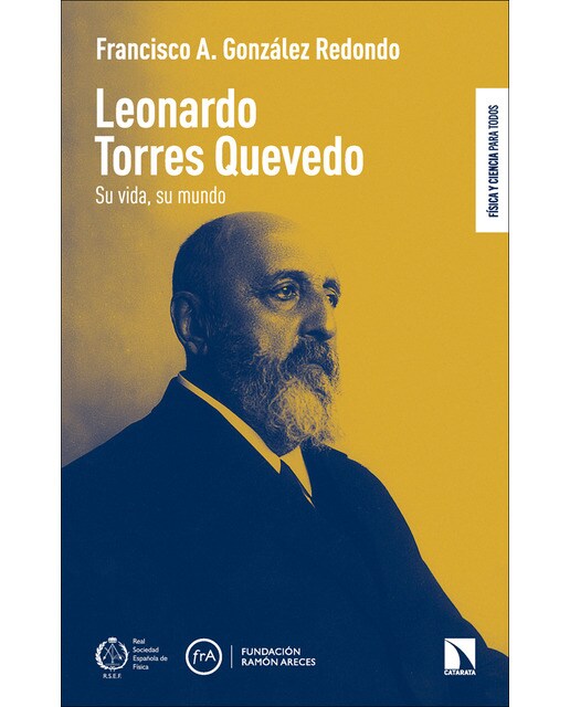 LEONARDO TORRES QUEVEDO: SU VIDA, SU MUNDO (Capa mole) 1