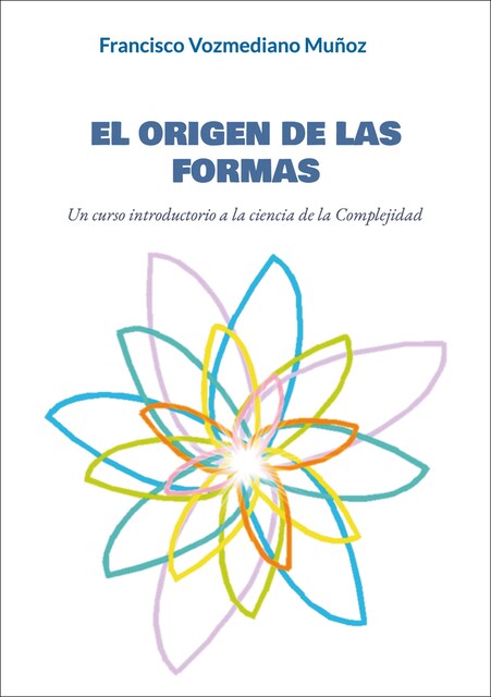 Imagem 0 de El origen de las formas: Un curso introductorio a la ciencia de la Complejidad (Capa mole)