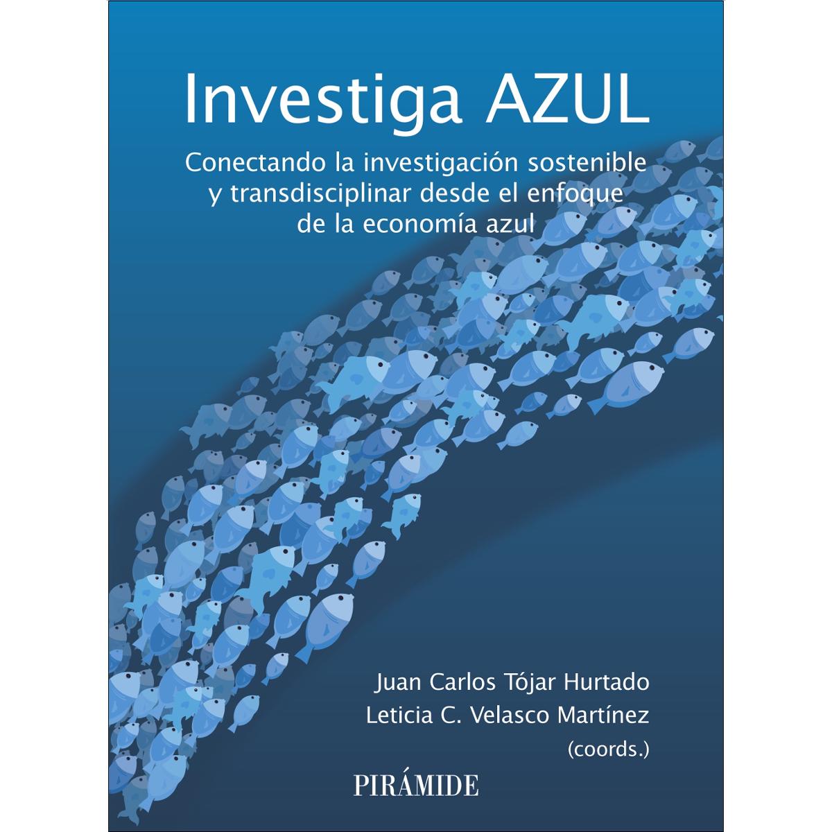 Investiga azul: Conectando la investigación sostenible y transdisciplinar desde el enfoque de la economía azul 1