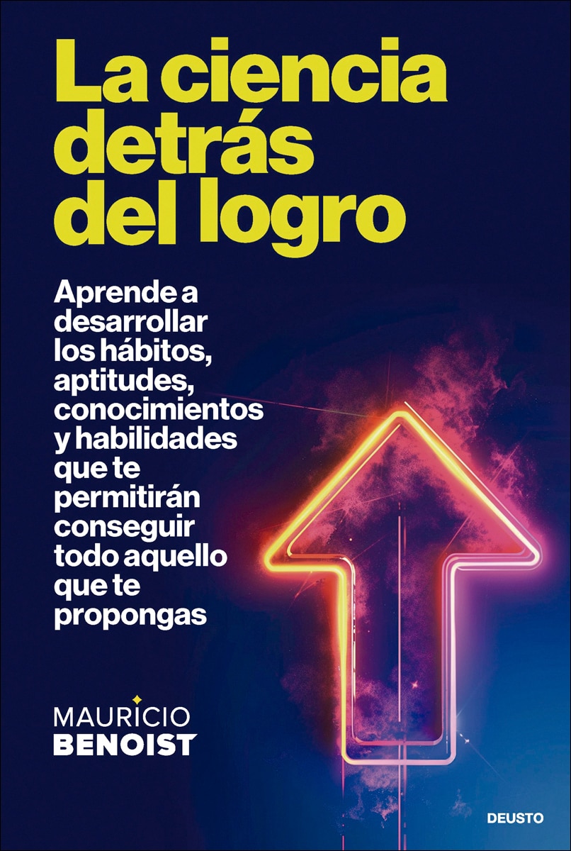 La ciencia detrás del logro: Aprende a desarrollar los hábitos, aptitudes, conocimientos y habilidades que te permitirán consegu (Capa mole com abas) 1