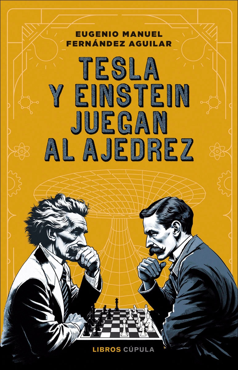 Imagen 0 de Tesla y Einstein juegan al ajedrez  (Tapa blanda Tapa blanda con solapas)