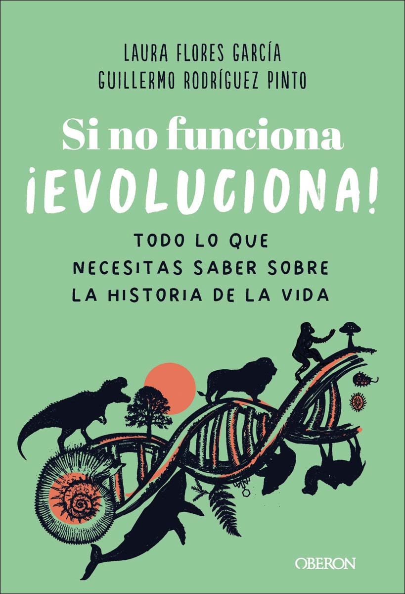 Imagem 0 de Si no funciona, ¡evoluciona!: Todo lo que necesitas saber sobre la historia de la vida (Capa mole com abas)